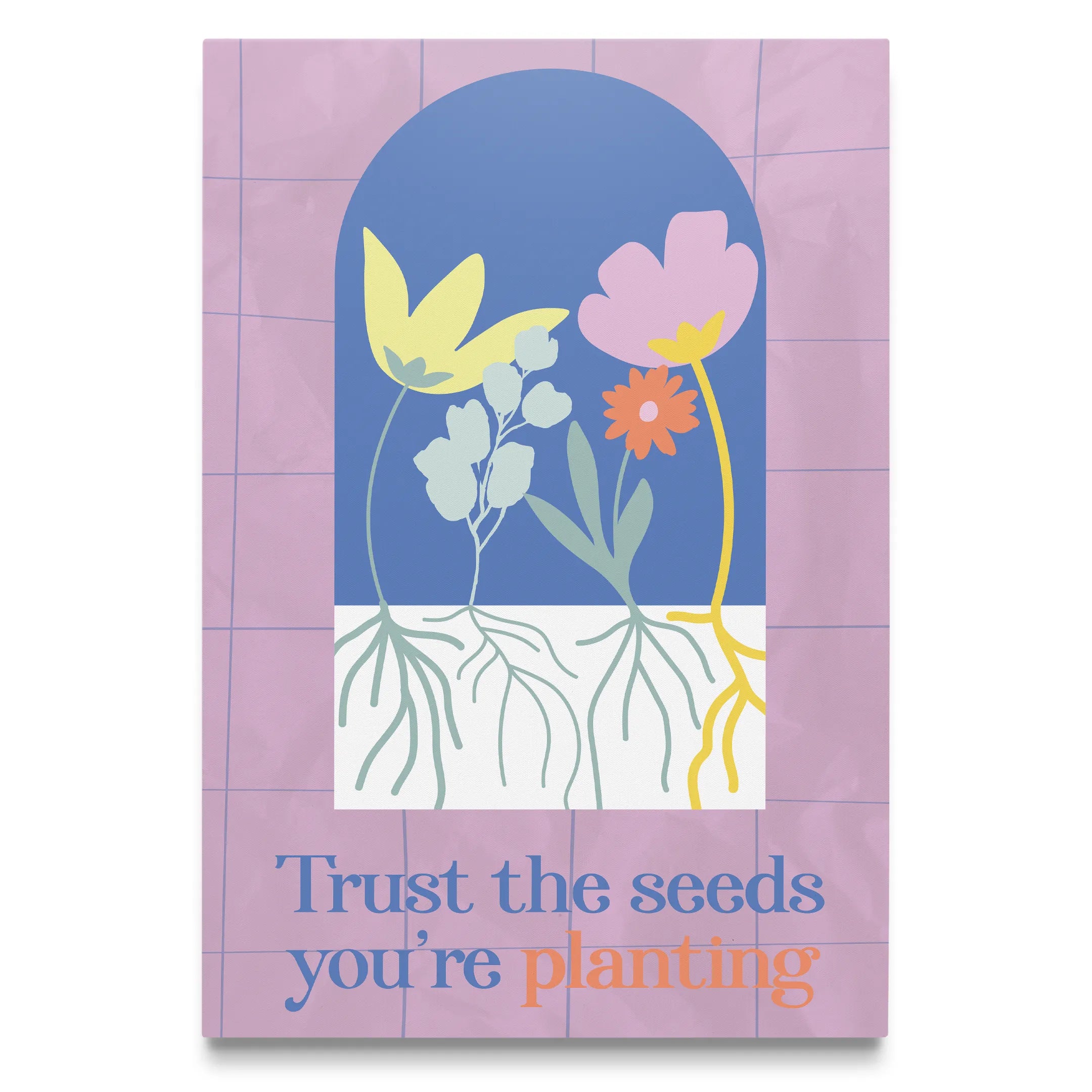 Trust the Seeds You are Planting