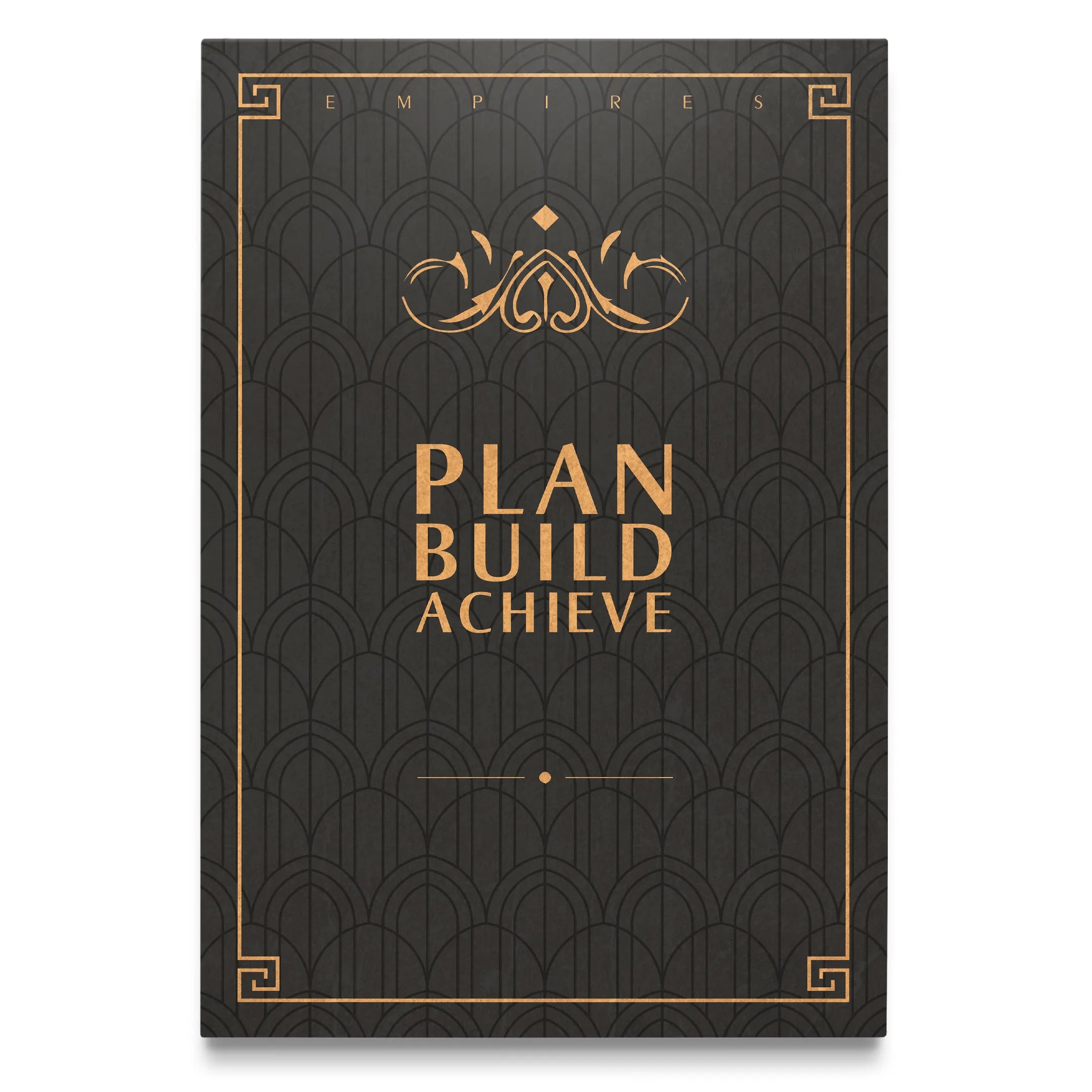 Plan, Build, Achieve.